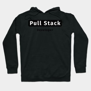 Pull Stack Developer - Funny Programming Jokes Hoodie